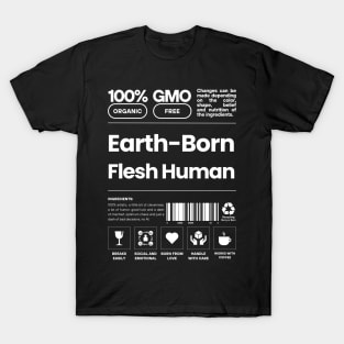 Earth-Born Flesh Human Gift Evergreen T-Shirt